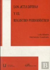 Los Acta Divrna Y El Registro Periodistico