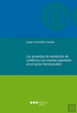 Bertrand.pt - Los Acuerdos De Resolución De Conflictos Con Reverse Payments En El Sector Farmacéutico