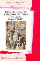 Los Adelantados Y Merinos Mayores De Leon (S. Xiii - Xv)
