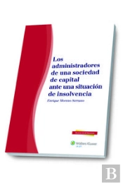 Los Administradores De Una Sociedad De Capital Ante Una Situación De Insolvencia