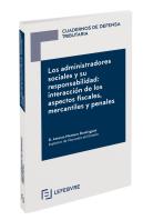 Los Administradores Sociales Y Su Responsabilidad: Interacción De Los Aspectos Fiscales, Mercantiles