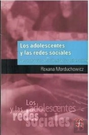 Los Adolescentes Y Las Redes Sociales: La Construccion De La Identidad Juvenil En Internet