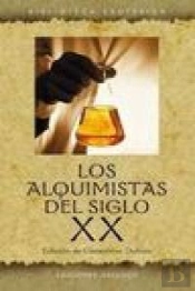 Los Alquimistas Del Siglo Xx