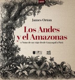 Bertrand.pt - Los Andes Y El Amazonas O Notas De Un Viaje Desde Guayaquil A Pará