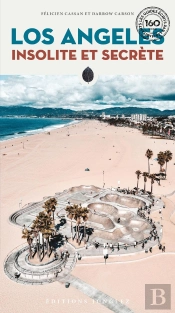 Los Angeles Insolite Et Secrète (Édition 2022)