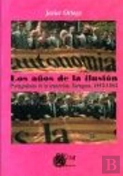 Los Años De La Ilusión : Protagonistas De La Transición, Zaragoza 1973-1983