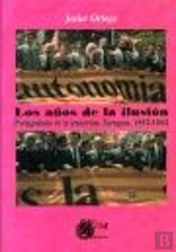 Bertrand.pt - Los Años De La Ilusión : Protagonistas De La Transición, Zaragoza 1973-1983