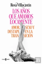 Los Años Que Amamos Locamente