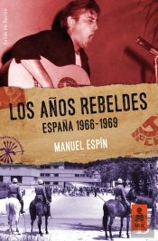 Los Años Rebeldes: España 1966-1969