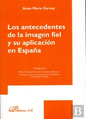 Los Antecedentes De La Imagen Fiel Y Su Aplicación En España