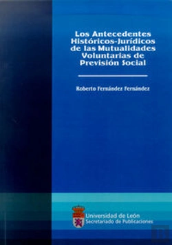 Bertrand.pt - Los Antecedentes Histórico-Jurídicos De Las Mutualidades Voluntarias De Previsión Social