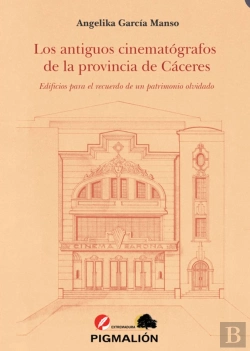 Bertrand.pt - Los Antiguos Cinematógrafos De La Provincia De Cáceres