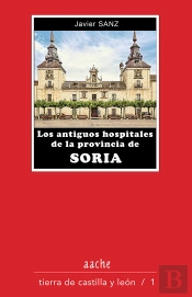 Los Antiguos Hospitales De La Provincia De Soria