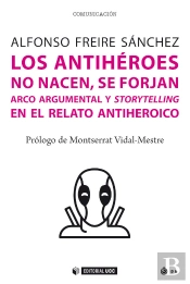 Los Antiheroes No Nacen Se Forjan