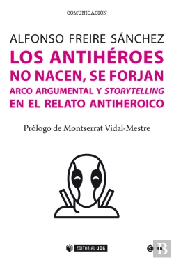 Bertrand.pt - Los Antihéroes No Nacen, Se Forjan