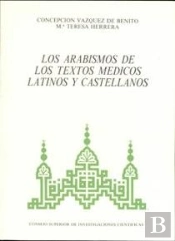 Los Arabismos De Los Textos Médicos Latinos Y Castellanos De La Edad Media Y De La Modernidad