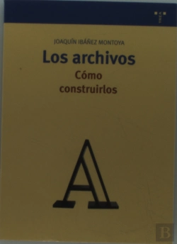 Bertrand.pt - Los Archivos: Cómo Construirlos