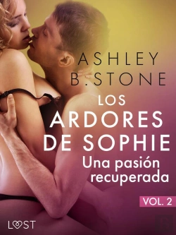 Bertrand.pt - Los Ardores De Sophie 2: Una Pasión Recuperada - Una Novela Corta Erótica