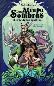 Los Atrapasombras. El Orbe De Las Sombras