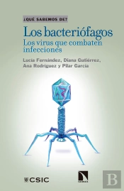 Los Bacteriófagos : Los Virus Que Combaten Infecciones