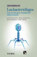 Los Bacteriófagos : Los Virus Que Combaten Infecciones