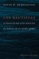 Los Bautistas A Traves De Los Siglos