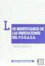 Los Beneficiarios De Las Prestaciones Del F. O. G. A. S. A.