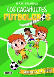 Los Cacahuetes Futboleros 1. ¡Empieza La Liga!