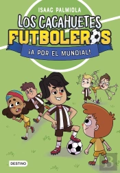 Los Cacahuetes Futboleros 4 A Por El Mundial Nueva Presentac