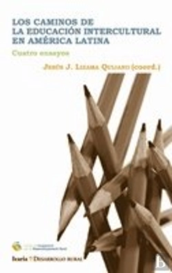 Bertrand.pt - Los Caminos De La Educación Intercultural En América Latina