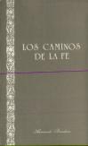 Los Caminos De La Fe. Experiencia Creyente Del P. Arintero.
