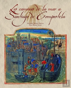 Bertrand.pt - Los Caminos De La Mar A Santiago De Compostela