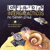 Los Caracoles Intergalácticos No Tienen Prisa