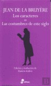 Los Caracteres O Las Costumbres De Este Siglo