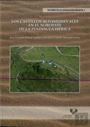 Los Castillos Altomedievales En El Noroeste De La Península Ibérica