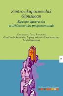 Los Centros Ocupacionales En Gipuzkoa - Zentro Okupazionalak Gipuzkoan