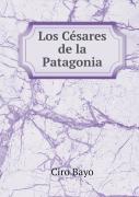 Los Cesares De La Patagonia