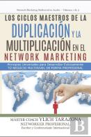 Los Ciclos Maestros De La Duplicacion Y La Multiplicacion En El Network Marketing