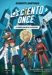 Los Ciento Once 2 El Primer Balon De La Historia