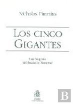 Los Cinco Gigantes (Una Biografia Del Estado Del Bienestar)