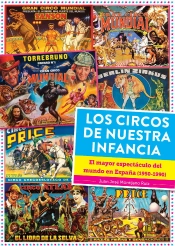 Los Circos De Nuestra Infancia El Mayor Espectaculo Del Mun