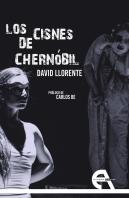 Los Cisnes De Chernóbil