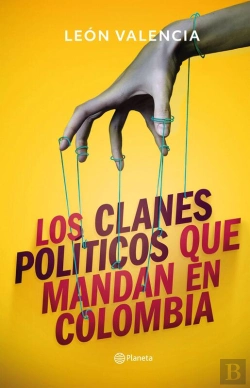 Bertrand.pt - Los Clanes Políticos Que Mandan En Colombia