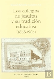 Los Colegios De Jesuitas Y Su Tradición Educativa (1868-1906)