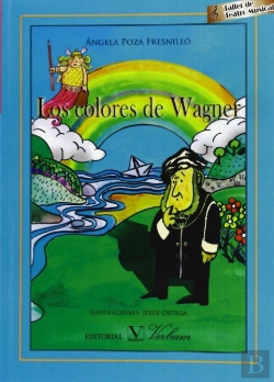 Bertrand.pt - Los Colores De Wagner. Taller De Teatro Musical