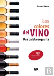 Los Colores Del Vino. Una Paleta Exiquisita