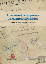 Los Consejos De Guerra De Miguel Hernandez