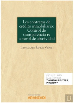 Bertrand.pt - Los Contratos De Crédito Inmobiliario: Control De Transparencia Vs Control De Abusividad (Papel + E-