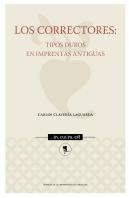 Los Correctores: Tipos Duros En Imprentas Antiguas