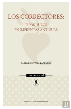 Bertrand.pt - Los Correctores: Tipos Duros En Imprentas Antiguas